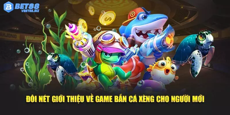 Bắn cá xèng online cực hot tại nhà cái Bet88 