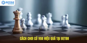 Cách Chơi Cờ Vua