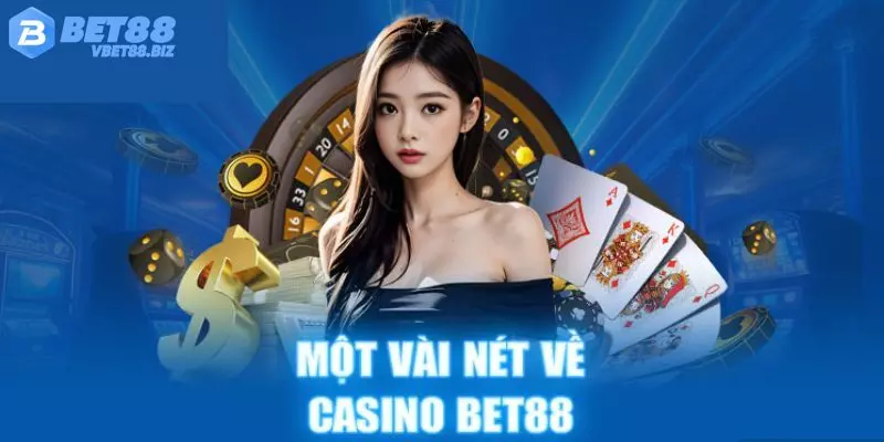 Casino Bet88 - Không gian cá cược trực tuyến hoàn hảo 2025 