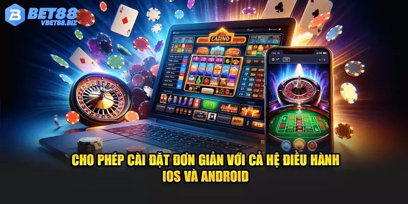 Chỉ dẫn 2 cách tải app Bet88 cho mọi hệ điều hành