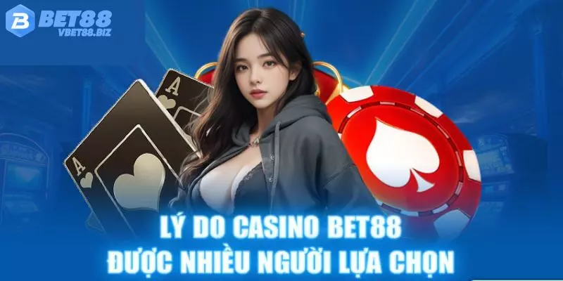 Điểm sáng vượt trội đang có ở sảnh casino online Bet88