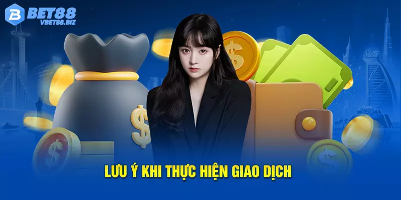 Lưu ý cần nắm trong lúc nạp tiền Bet88