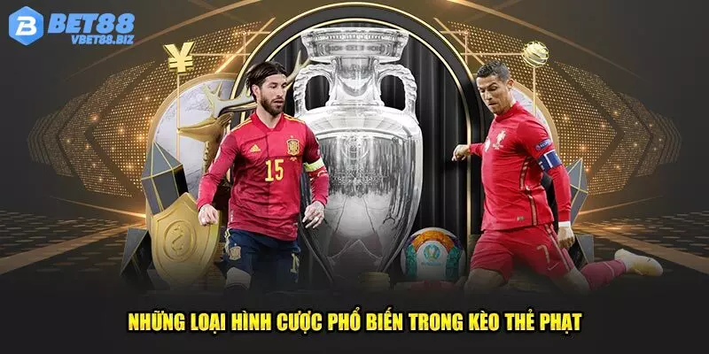 Những thể kèo thẻ phạt phổ biến của Bet88