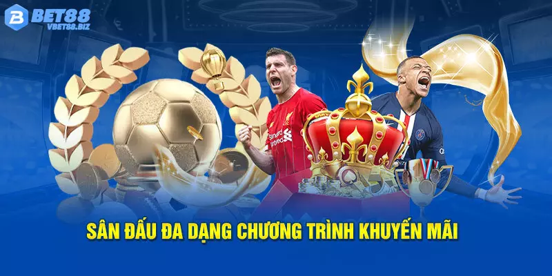 Thể thao Bet88 sở hữu nhiều chương trình ưu đãi