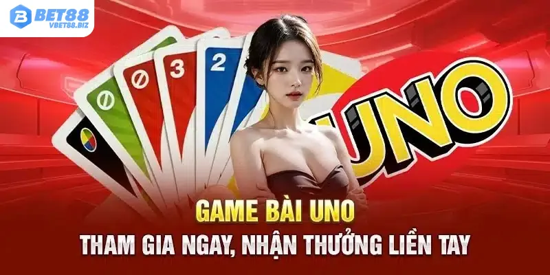 Tổng quan đôi nét về game bài uno siêu hot tại Bet88