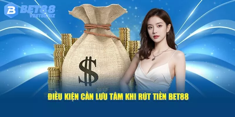 Yêu cầu cần đáp ứng khi muốn nhận thưởng tại Bet88 